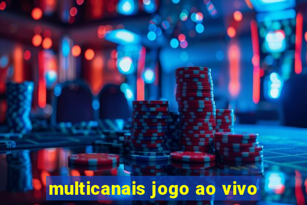 multicanais jogo ao vivo